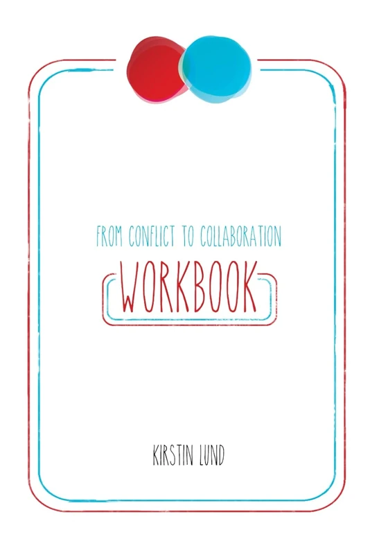 From Conflict to Collaboration Workbook