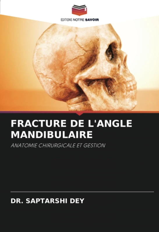 FRACTURE DE L'ANGLE MANDIBULAIRE: ANATOMIE CHIRURGICALE ET GESTION