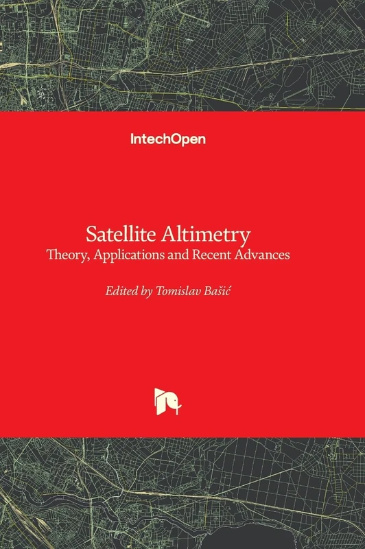 Satellite Altimetry - Theory, Applications and Recent Advances