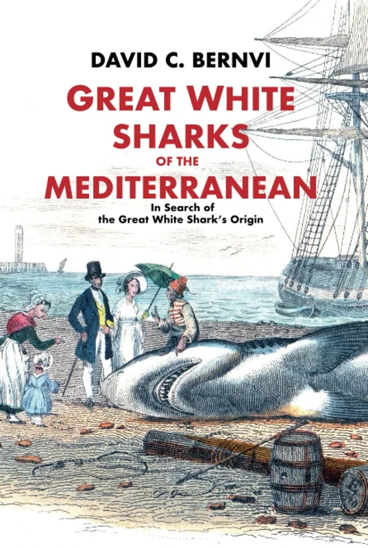Great White Sharks of the Mediterranean: In Search of the Great White Shark's Origin