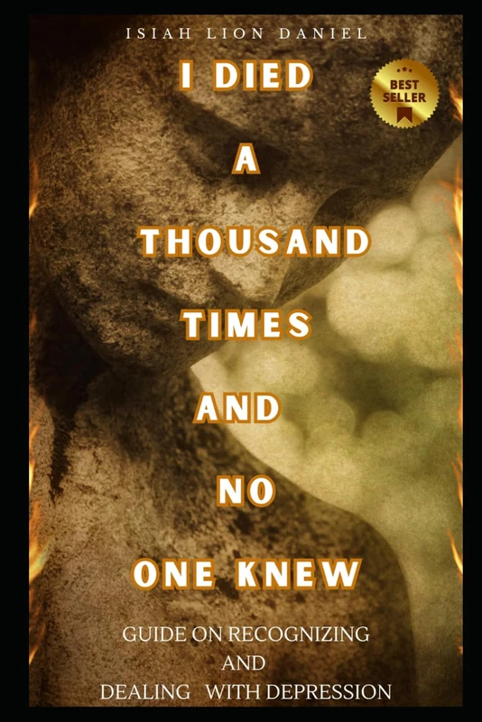I Died a Thousand Times: and No One Knew