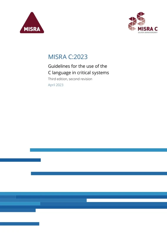 MISRA C:2023: Guidelines for the use of the C language in critical systems