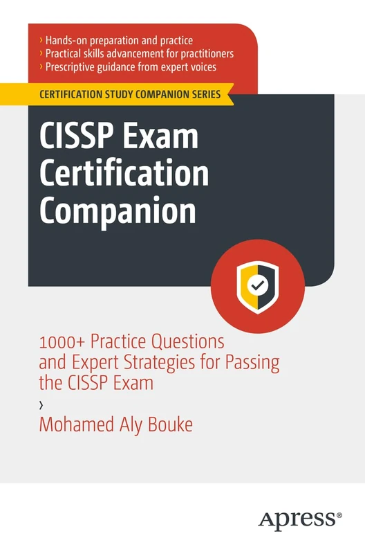 CISSP Exam Certification Companion: 1000+ Practice Questions and Expert Strategies for Passing the CISSP Exam (Certification Study Companion Series)