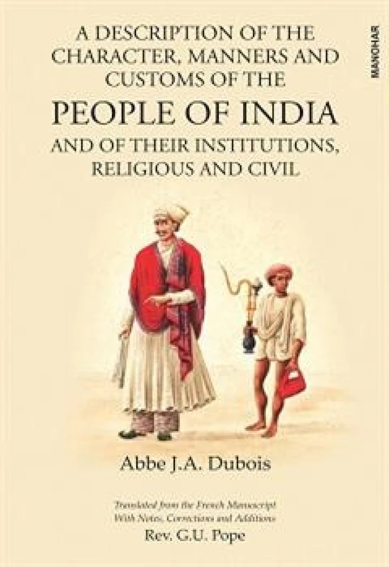 A Description of the Character, Manners and Customs of the People of India: And of Their Institutions, Religious and Civil