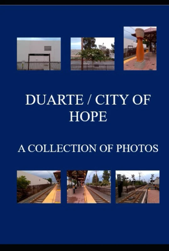 Duarte/City of Hope: A Collection of Photos