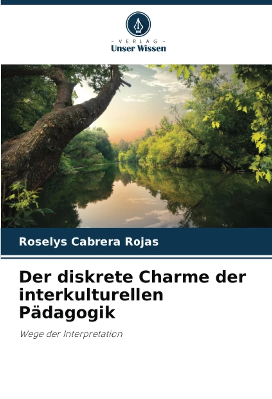 Der diskrete Charme der interkulturellen Pädagogik: Wege der Interpretation