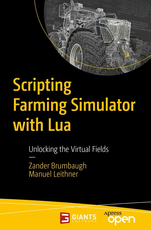 Scripting Farming Simulator with Lua: Unlocking the Virtual Fields - Image 1
