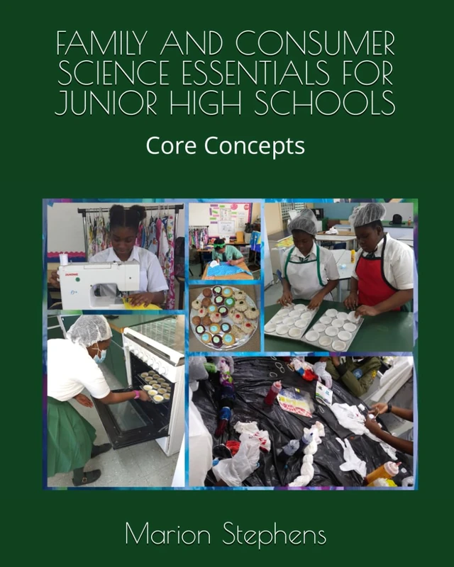 FAMILY AND CONSUMER SCIENCE ESSENTIALS FOR JUNIOR HIGH SCHOOLS: Core Concepts