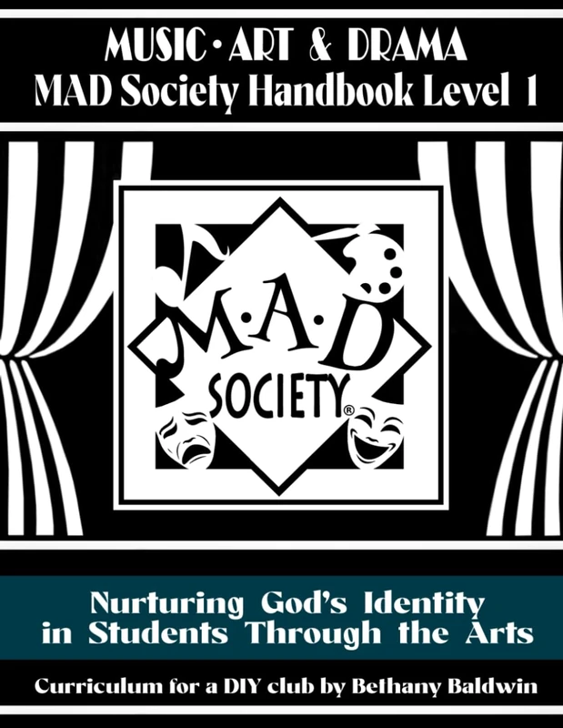 Music, Art & Drama MAD Society Handbook Level 1: Curriculum for a DIY Club to Nurture God's Identity in Students Through the Arts - Image 1