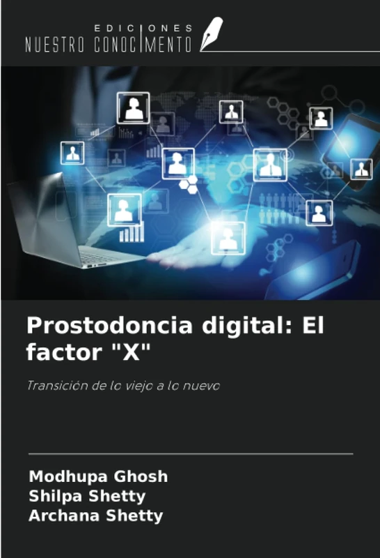Prostodoncia digital: El factor "X": Transición de lo viejo a lo nuevo - Image 1