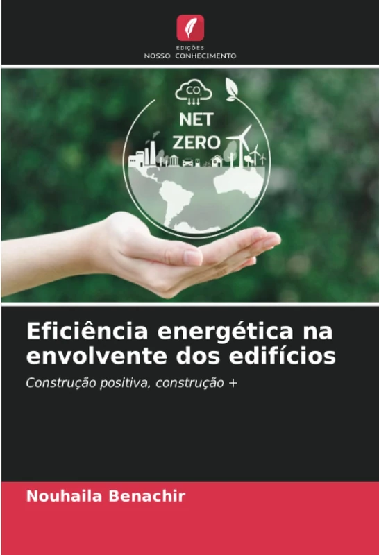 Eficiência energética na envolvente dos edifícios: Construção positiva, construção +