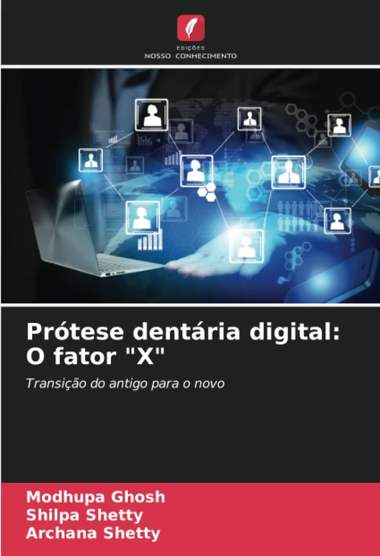 Prótese dentária digital: O fator "X": Transição do antigo para o novo - Image 1