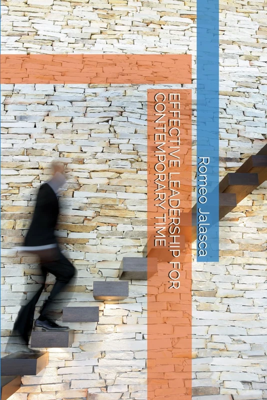 EFFECTIVE LEADERSHIP FOR CONTEMPORARY TIME
