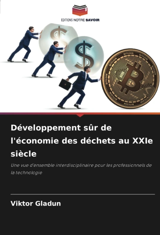 Développement sûr de l'économie des déchets au XXIe siècle: Une vue d'ensemble interdisciplinaire pour les professionnels de la technologie