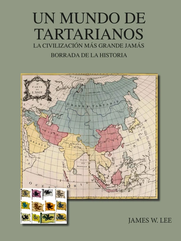 Un Mundo de Tartarianos: La Civilización Más Grande Jamás Borrada de la Historia