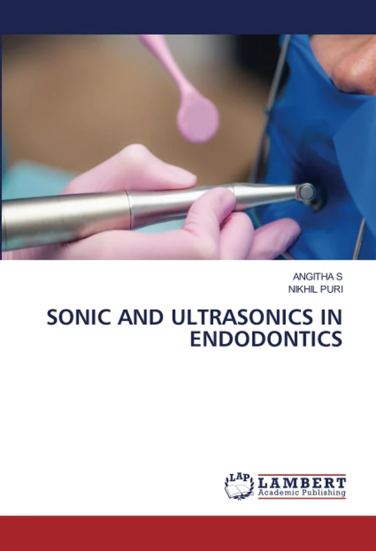 SONIC AND ULTRASONICS IN ENDODONTICS