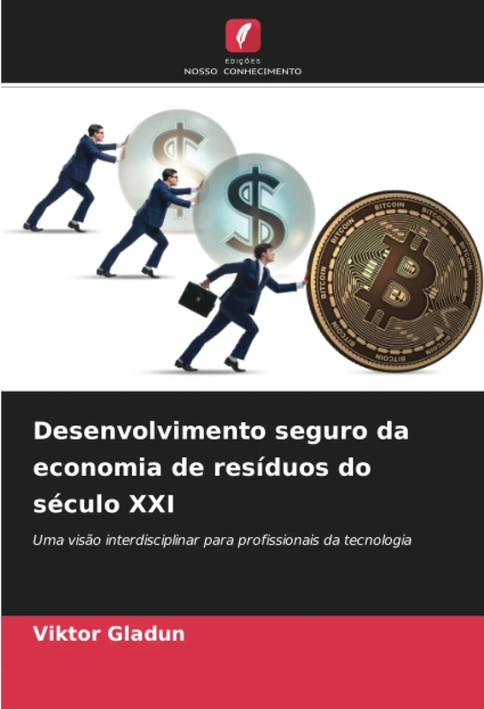 Desenvolvimento seguro da economia de resíduos do século XXI: Uma visão interdisciplinar para profissionais da tecnologia