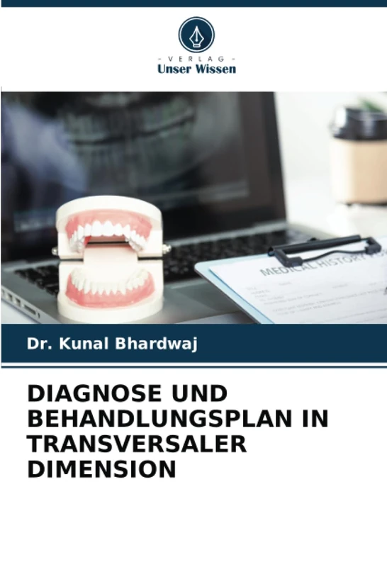DIAGNOSE UND BEHANDLUNGSPLAN IN TRANSVERSALER DIMENSION