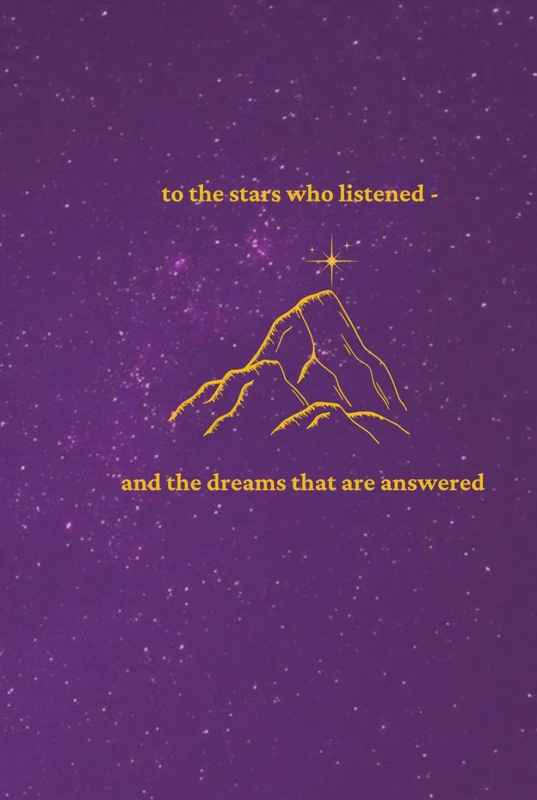 To the stars who listen— and the dreams that are answered: Journal