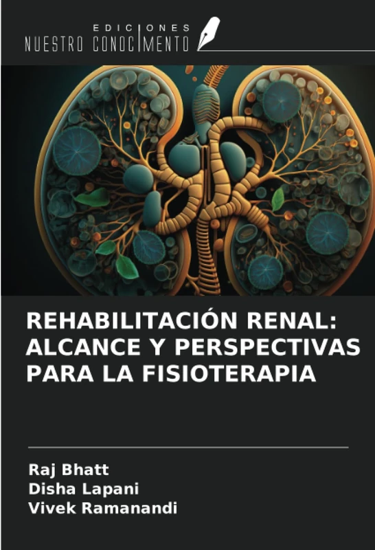 REHABILITACIÓN RENAL: ALCANCE Y PERSPECTIVAS PARA LA FISIOTERAPIA