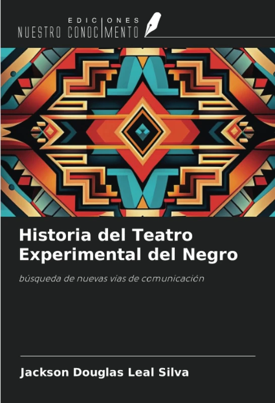Historia del Teatro Experimental del Negro: búsqueda de nuevas vías de comunicación