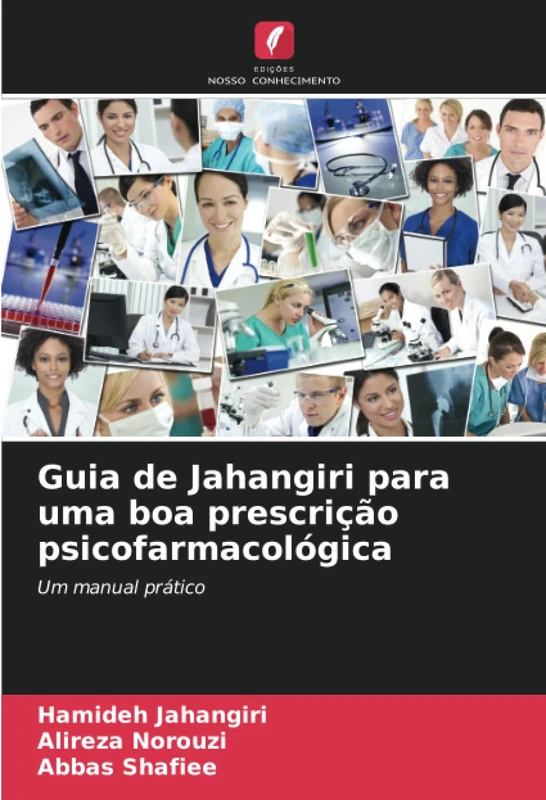 Guia de Jahangiri para uma boa prescrição psicofarmacológica: Um manual prático