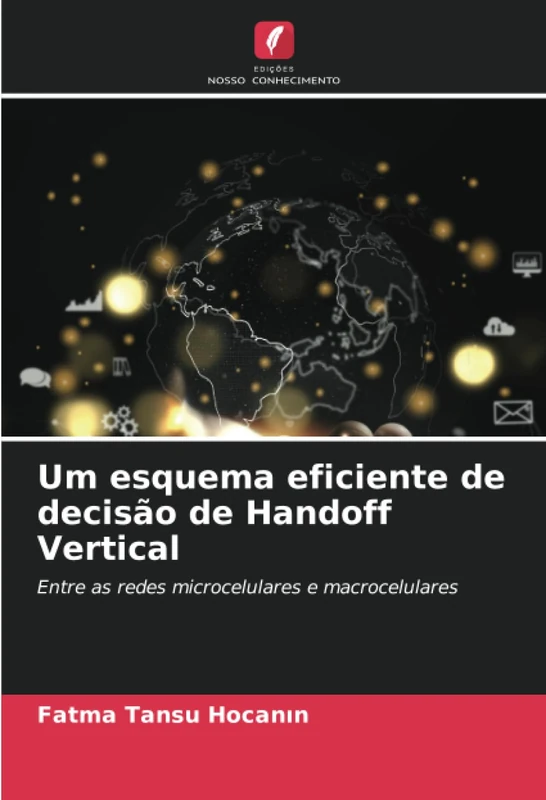 Um esquema eficiente de decisão de Handoff Vertical: Entre as redes microcelulares e macrocelulares