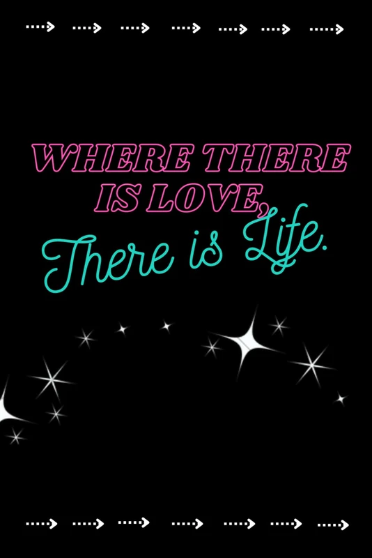 Where there is Love, There is Life.: Love gift, anniversary gift, Journal Notebook, Daily Gratitude, things