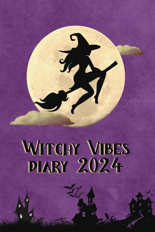 Witchy vibes Diary 2024: Introducing Your Personal Journal and Planner: The witchy vibes Companion