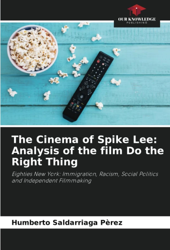 The Cinema of Spike Lee: Analysis of the film Do the Right Thing: Eighties New York: Immigration, Racism, Social Politics and Independent Filmmaking - Image 1