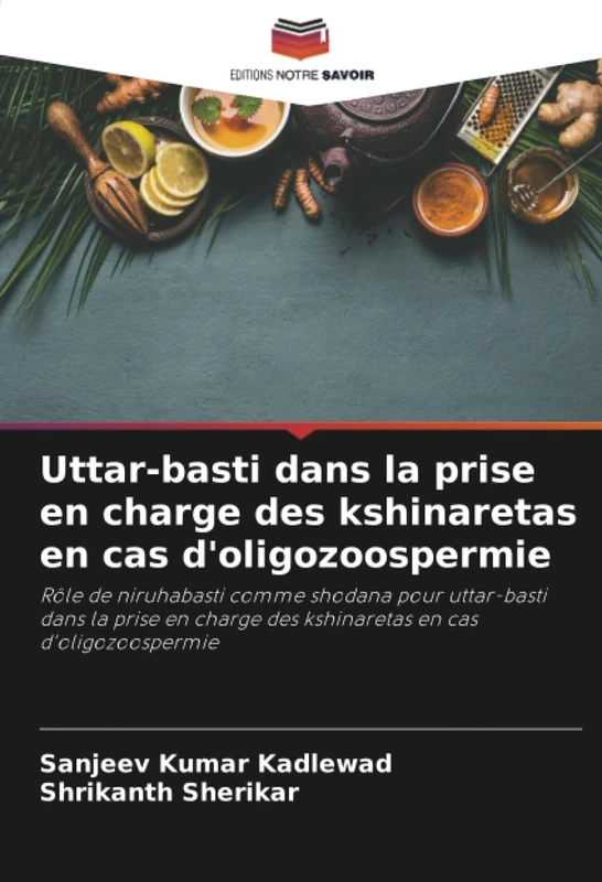 Uttar-basti dans la prise en charge des kshinaretas en cas d'oligozoospermie: Rôle de niruhabasti comme shodana pour uttar-basti dans la prise en charge des kshinaretas en cas d'oligozoospermie - Image 1