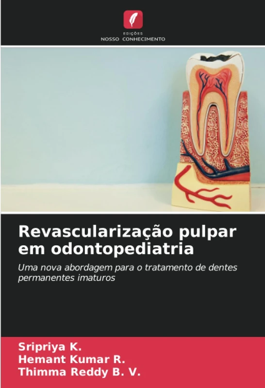 Revascularização pulpar em odontopediatria: Uma nova abordagem para o tratamento de dentes permanentes imaturos