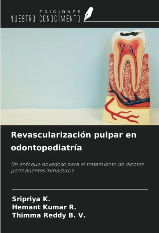 Revascularización pulpar en odontopediatría: Un enfoque novedoso para el tratamiento de dientes permanentes inmaduros