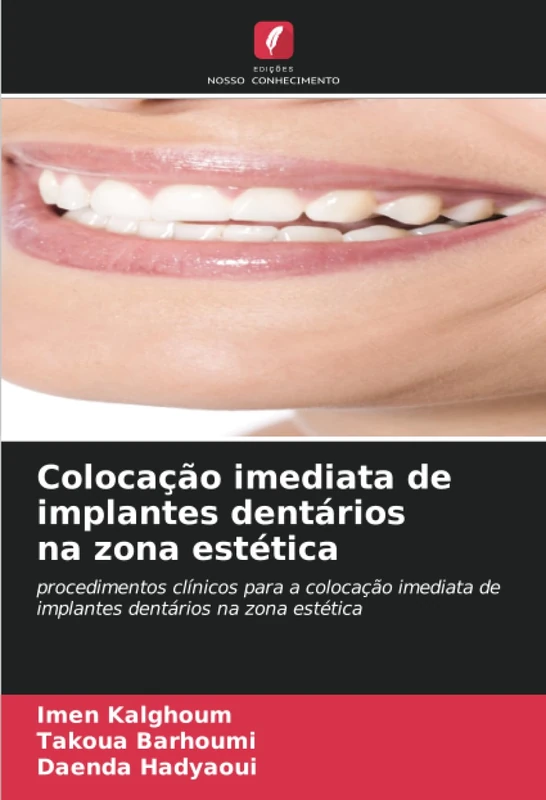 Colocação imediata de implantes dentários na zona estética: procedimentos clínicos para a colocação imediata de implantes dentários na zona estética