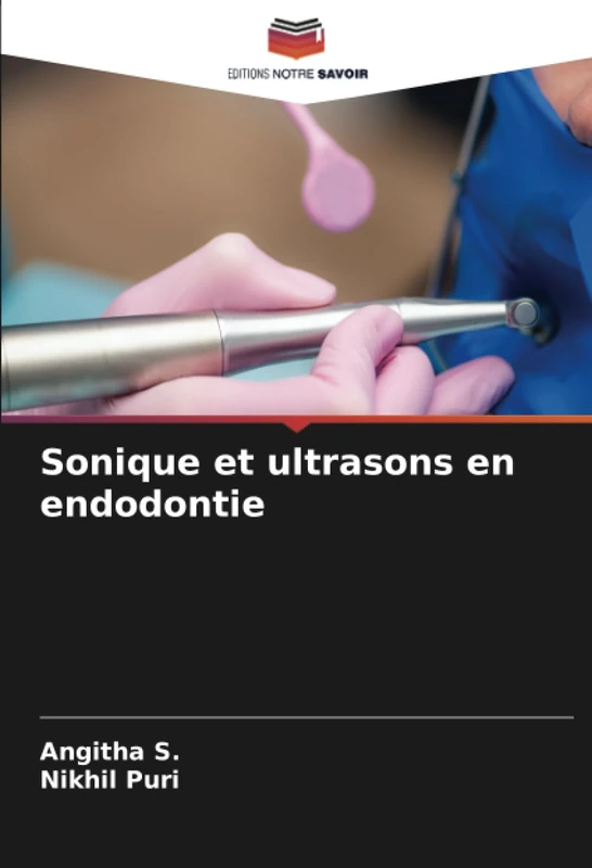 Sonique et ultrasons en endodontie