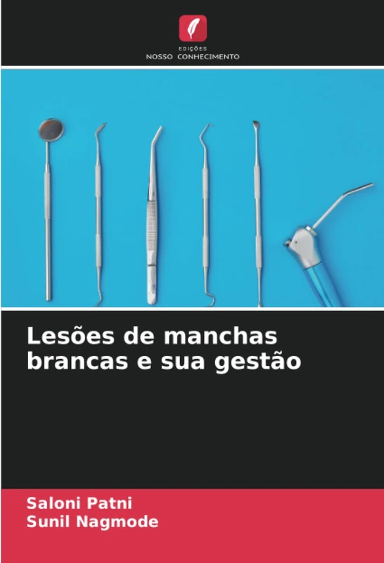Lesões de manchas brancas e sua gestão