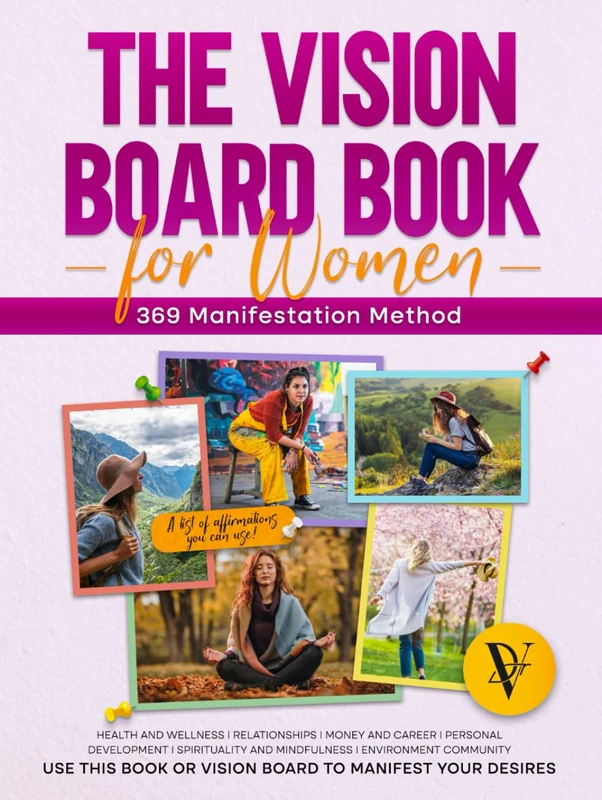 The Vision Board Book For Women: Using 369 Manifestation Method