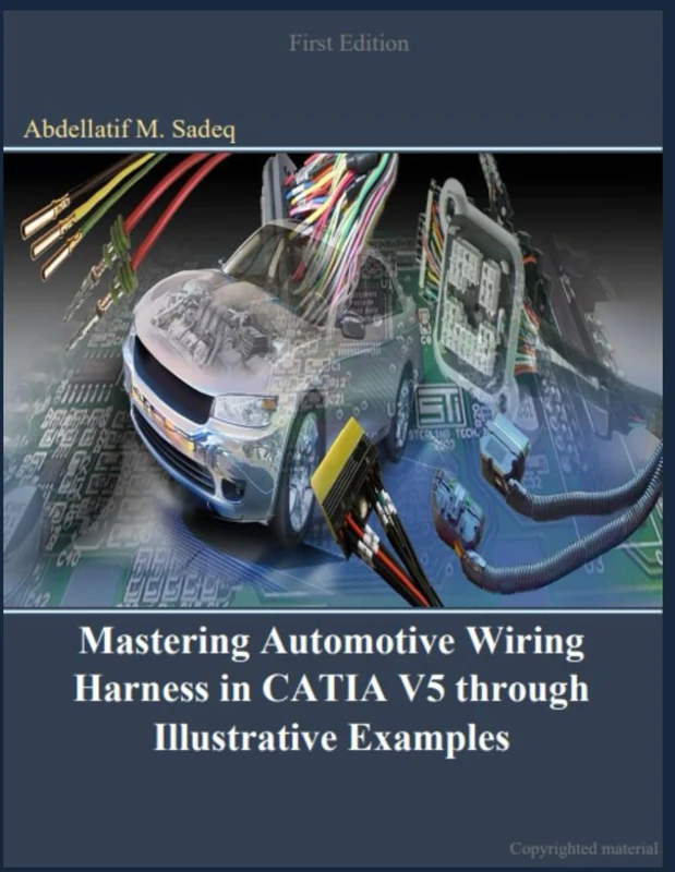 Mastering Automotive Wiring Harness in CATIA V5 through Illustrative Examples