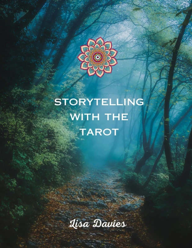 Storytelling with the tarot: Your magical journey of discovery (Personal development with the tarot)