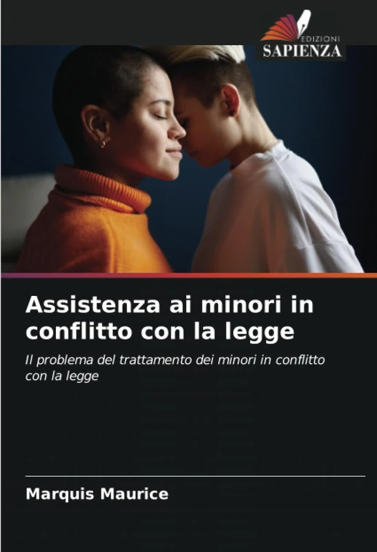 Assistenza ai minori in conflitto con la legge: Il problema del trattamento dei minori in conflitto con la legge