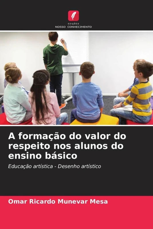 A formação do valor do respeito nos alunos do ensino básico: Educação artística - Desenho artístico