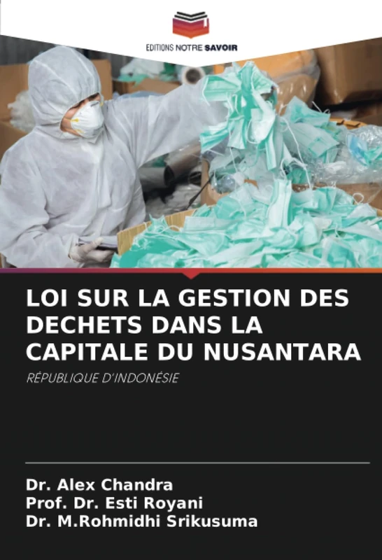 LOI SUR LA GESTION DES DECHETS DANS LA CAPITALE DU NUSANTARA: RÉPUBLIQUE D'INDONÉSIE