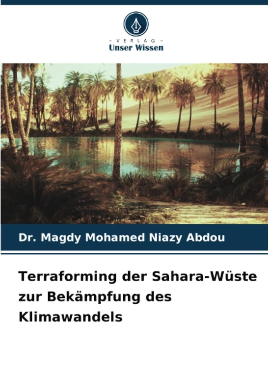 Terraforming der Sahara-Wüste zur Bekämpfung des Klimawandels