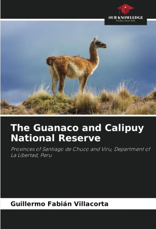 The Guanaco and Calipuy National Reserve: Provinces of Santiago de Chuco and Viru, Department of La Libertad, Peru