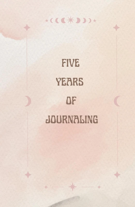 Five Years of Journaling