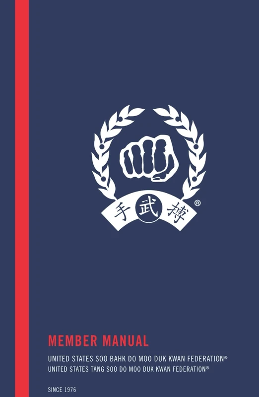 Member Manual: United States Soo Bahk Do Moo Duk Kwan Federation