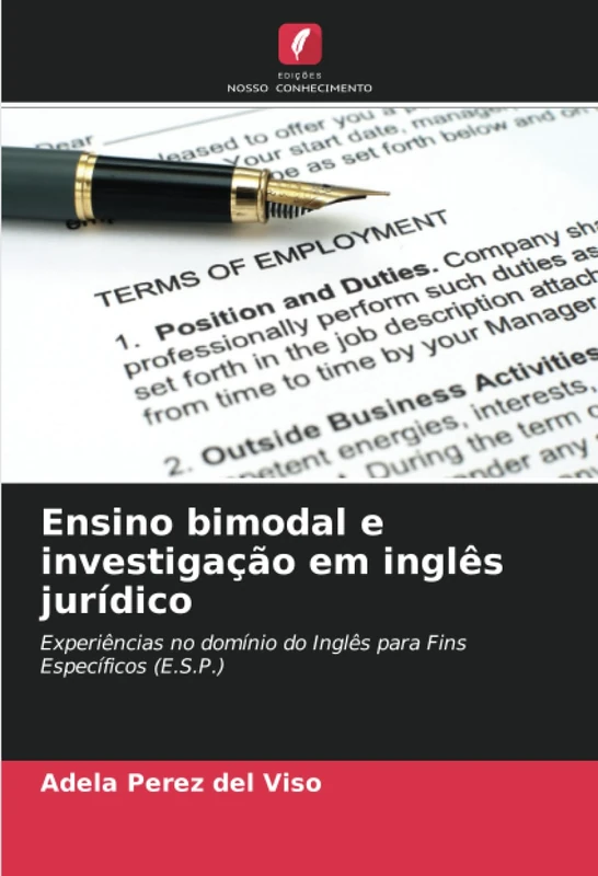 Ensino bimodal e investigação em inglês jurídico: Experiências no domínio do Inglês para Fins Específicos (E.S.P.)