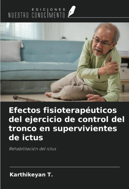 Efectos fisioterapéuticos del ejercicio de control del tronco en supervivientes de ictus: Rehabilitación del ictus