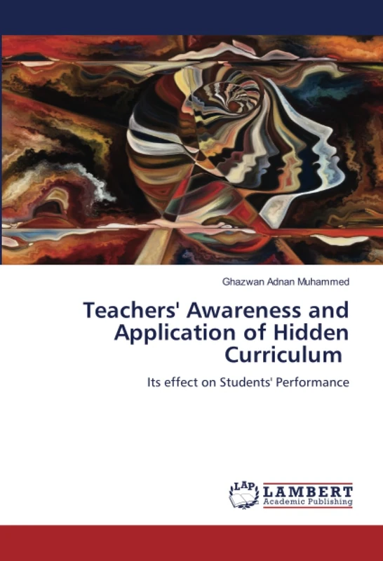 Teachers' Awareness and Application of Hidden Curriculum: Its effect on Students' Performance