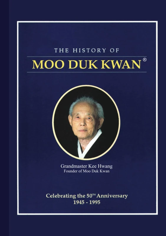 Moo Duk Kwan History: 1945-1995 - Image 1